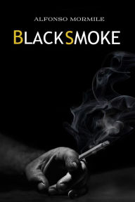 Title: Black Smoke, Author: Alfonso Mormile