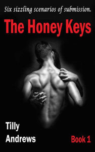 Title: The Honey Keys: Book 1, Author: Tilly Andrews