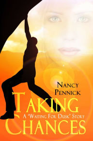 Title: Taking Chances, Author: Nancy Pennick