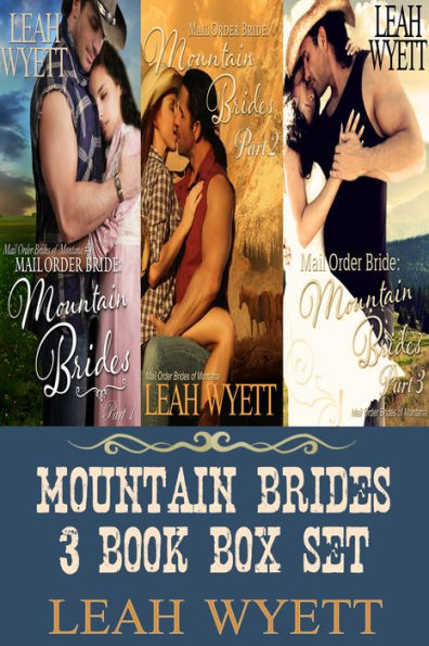 Mountain Brides 3 Book Box Set: Mail Order Brides Of Montana