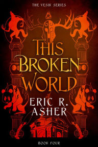 Title: This Broken World, Author: Eric Asher