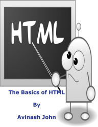 Title: The Basics of HTML, Author: Avinash John Jr