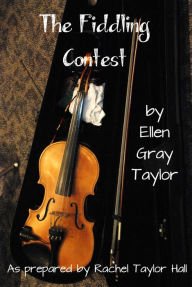 Title: The Fiddling Contest, Author: Rachel Taylor Hall