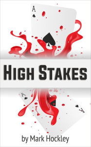 Title: High Stakes, Author: Mark Hockley