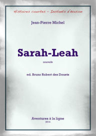 Title: Sarah-Leah, Author: Bruno Robert des Douets