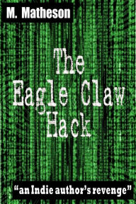 Title: The Eagle Claw Hack, Author: M. Matheson