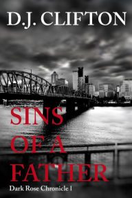 Title: Sins of a Father, Author: Dani (DJ) Clifton