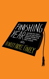 Title: Finishing Year, Author: Bentley Bryce Finley