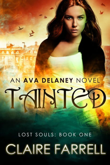 Tainted (Ava Delaney: Lost Souls #1) by Claire Farrell | eBook | Barnes ...