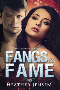 Title: Fangs And Fame, Author: Heather Jensen