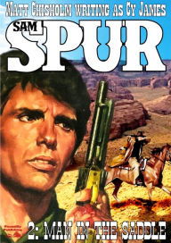 Title: Sam Spur 2: Man in the Saddle, Author: Matt Chisholm