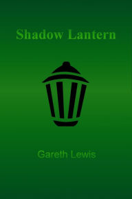 Title: Shadow Lantern, Author: Gareth Lewis