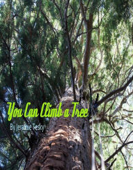 Title: You Can Climb a Tree, Author: Jeramie Tesky