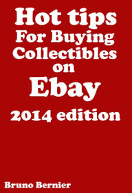 Title: Hot Tips For Buying Collectibles On Ebay, Author: Bruno Bernier