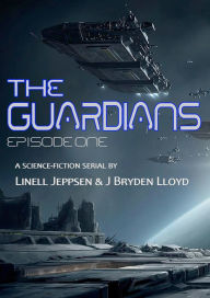 Title: The Guardians: Episode One, Author: Linell Jeppsen