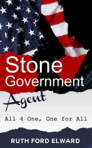 Title: All 4 One, One for All Vol. 4 Stone - Government Agent Series (Government Intrigue, International Spy), Author: Ruth Ford Elward