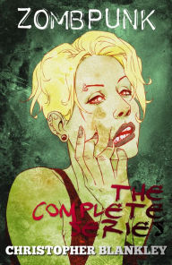 Title: Zombpunk: The Complete Series, Author: Christopher Blankley