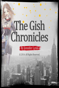 Title: The Gish Chronicles: Volume 3 - Show Up, Put Up, Ring Up. Shut Up., Author: Jennifer Lynn