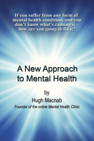 Title: A New Approach to Mental Health, Author: Hugh Macnab