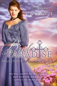 Title: Bride of Paradise: Book 1 in Mail Order Ministers, Author: Katie Crabapple