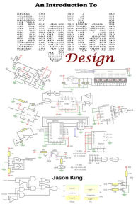 Title: An Introduction To Digital Design, Author: Jason King