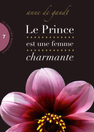Title: Le Prince est une femme charmante (Saison 7), Author: Anne de Gandt