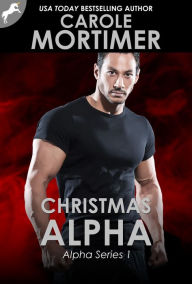 Title: Christmas Alpha (ALPHA 1), Author: Carole Mortimer