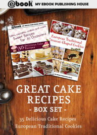 Title: Great Cake Recipes Box Set, Author: My Ebook Publishing House