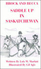 Brock and Becca: Saddle Up In Saskatchewan