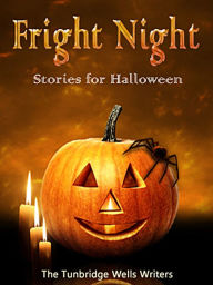 Title: Fright Night, Author: Tunbridge Wells Writers