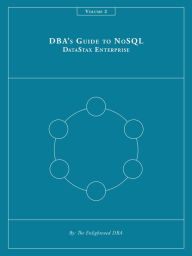 Title: DBA's Guide to NoSQL, Author: The Enlightened DBA