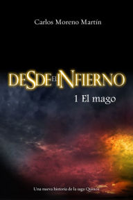 Title: Desde el infierno 1: El Mago (Universo Quinox Nº5), Author: Carlos Moreno Martín