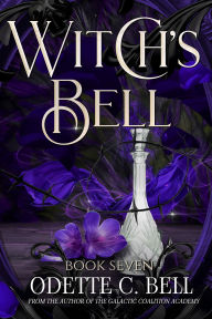 Title: Witch's Bell Book Seven, Author: Odette C. Bell