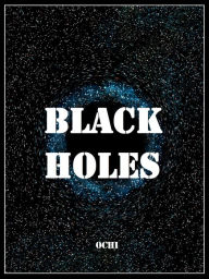 Title: Black Holes, Author: Ochi