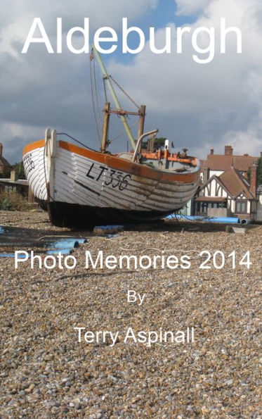 'Aldeburgh' Photo Memories 2014