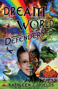 Title: Dream World Defenders, Author: Kathleen J. Shields