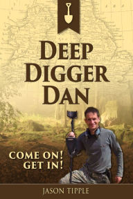 Title: Deep Digger Dan, Author: Jason Tipple