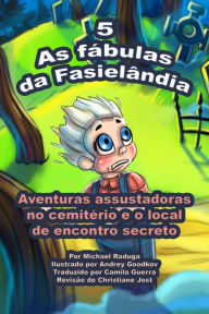 Title: As fábulas da Fasielândia: 5, Author: Michael Raduga