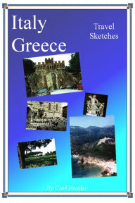 Title: Italy, Greece: Travel Sketches, Author: Carl Reader