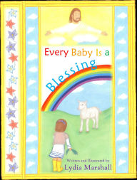 Title: Every Baby Is a Blessing, Author: Lydia Marshall