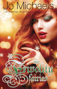 Title: The Frivolity Fairies: A Christmas Short Story, Author: Jo Michaels