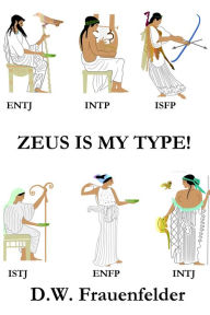 Title: Zeus Is My Type!, Author: D.W. Frauenfelder