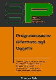 Title: La programmazione orientata agli oggetti, Author: Alessandro Stella