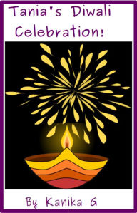 Title: Tania's Diwali Celebration, Author: Kanika G