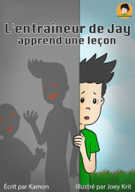 Title: L'entraineur de Jay apprend une lecon, Author: Kamon