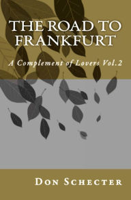 Title: The Road to Frankfurt, Author: Don Schecter