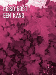 Title: Een kans, Author: Eisso Post