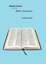 Title: Modern Values from the Bible's Viewpoint, Author: Cathy Franklin