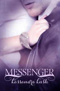 Title: Messenger, Author: Kassandra Kush