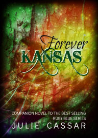 Title: Forever Kansas, Author: Julie Cassar